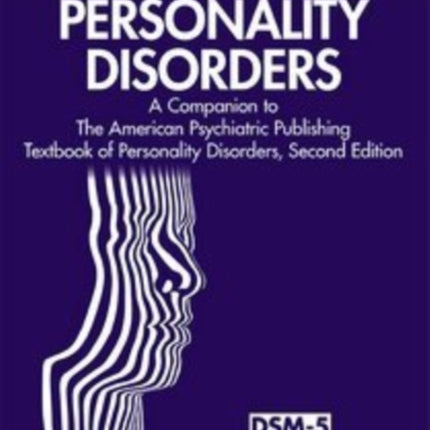 Study Guide to Personality Disorders: A Companion to the American Psychiatric Publishing Textbook of Personality Disorders, Second Edition