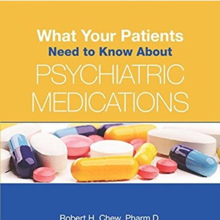 What Your Patients Need to Know About Psychiatric Medications