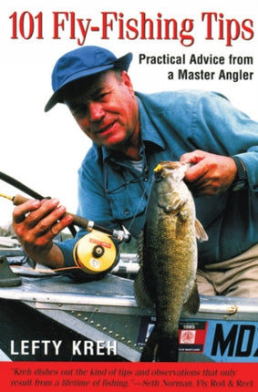 101 Fly-Fishing Tips: Practical Advice From A