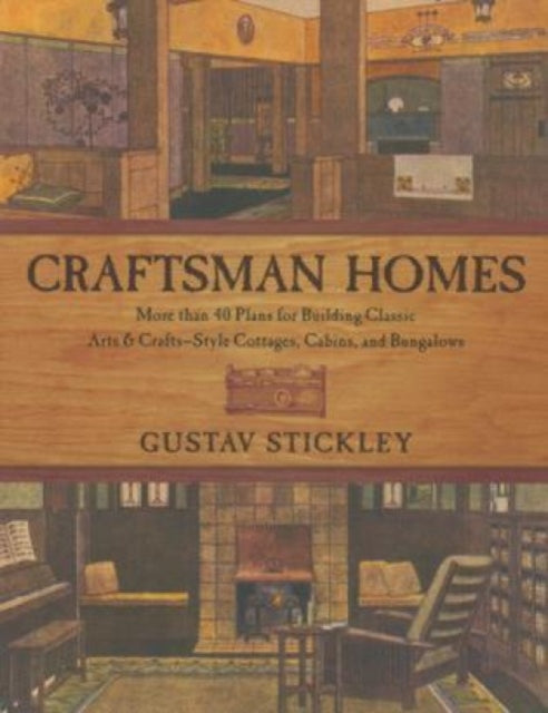 Craftsman Homes: More Than 40 Plans For Building