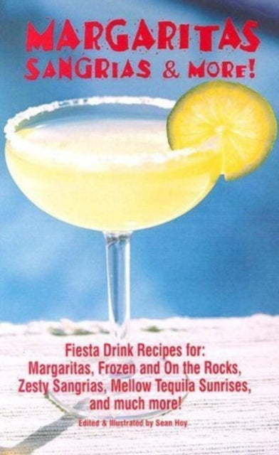 Margaritas, Sangrias & More!