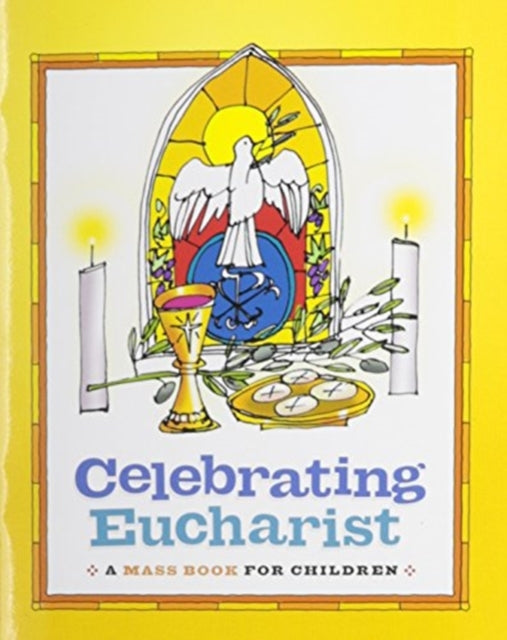 Celebrating Eucharist: A Mass Book for Children