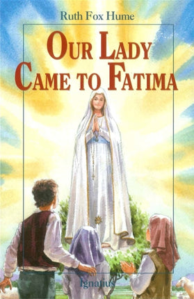 Our Lady Came to Fatima