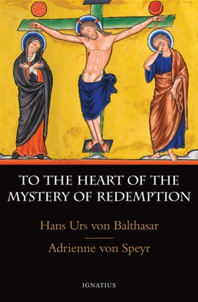 To the Heart of the Mystery of Redemption: A Synthesis