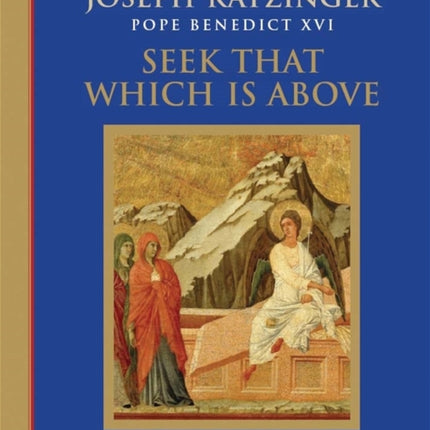 Seek That Which is Above: Meditations Through the
