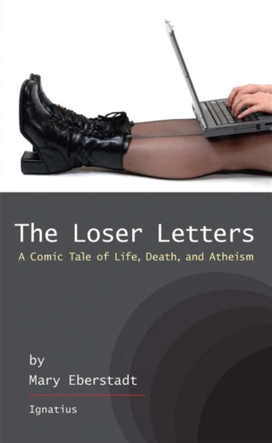 The Loser Letters: A Comic Tale of Life, Death and Atheism