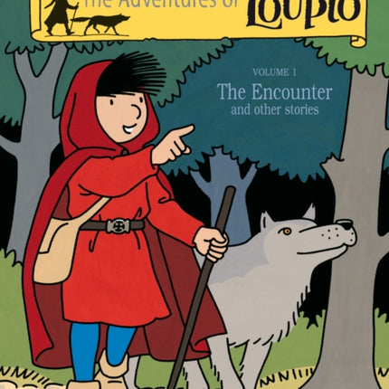 Adventures of Loupio: Volume 1, The Encounter and