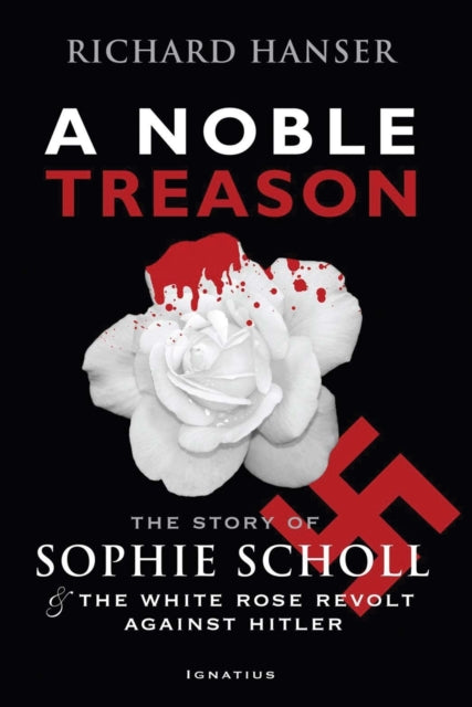 A Noble Treason: The Story of Sophie Scholl and