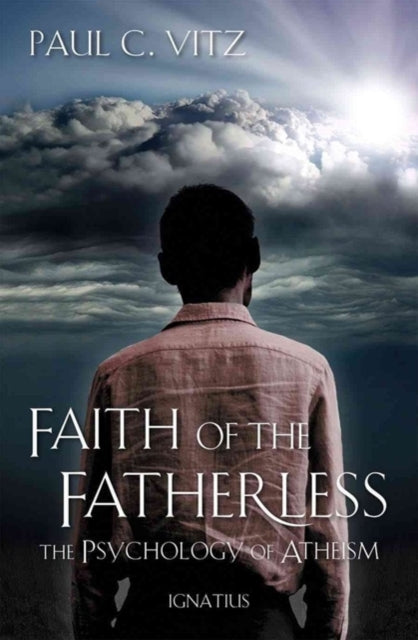 Faith of the Fatherless: The Psychology of Atheism