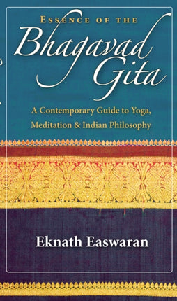 Essence of the Bhagavad Gita: A Contemporary