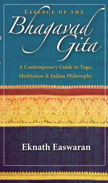 Essence of the Bhagavad Gita: A Contemporary