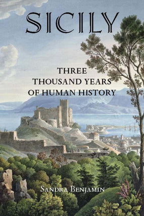 Sicily: Three Thousand Years of Human History