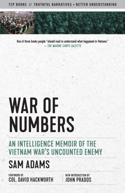 War Of Numbers: An Intelligence Memoir of the Vietnam War's Uncounted Enemy