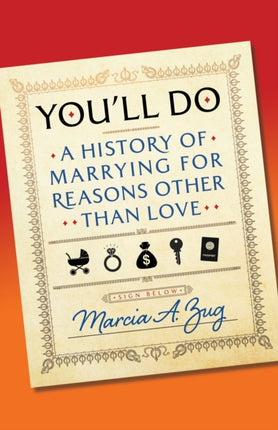 You'll Do: A History of Marrying for Reasons Other Than Love