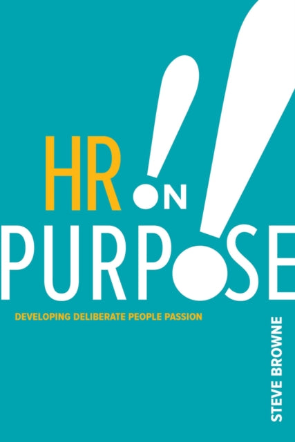 HR on Purpose Developing Deliberate People