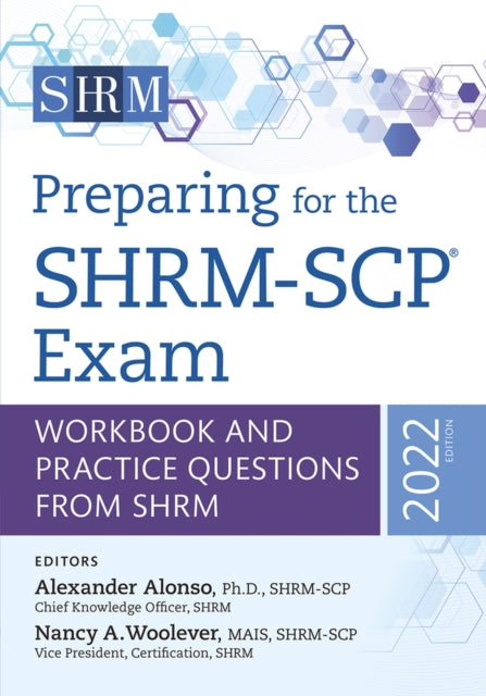 Preparing for the SHRM-SCP® Exam Volume 2022: Workbook and Practice Questions from SHRM