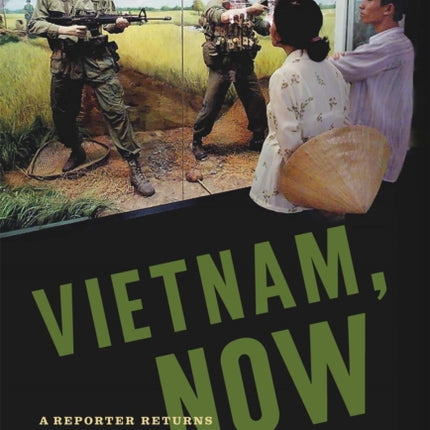 Vietnam, Now: A Reporter Returns