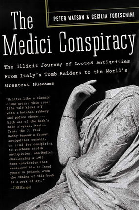 The Medici Conspiracy: The Illicit Journey of