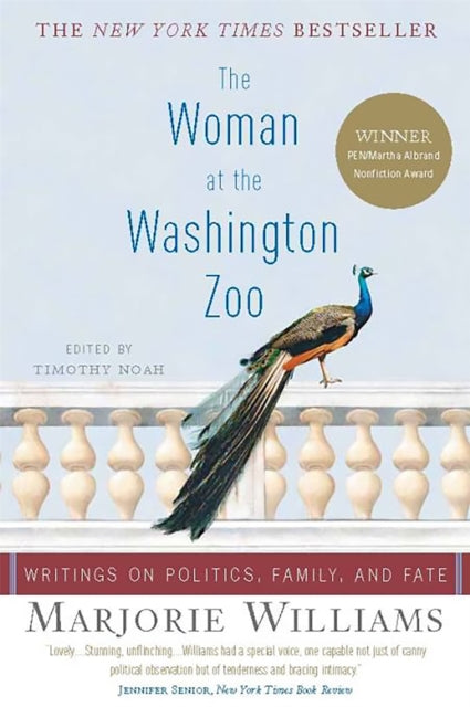 The Woman at the Washington Zoo: Writings on Politics, Family, and Fate