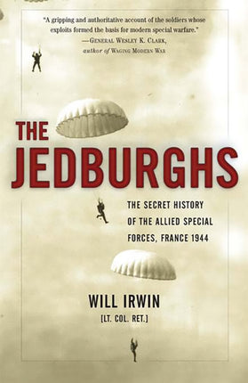 The Jedburghs: The Secret History of the Allied