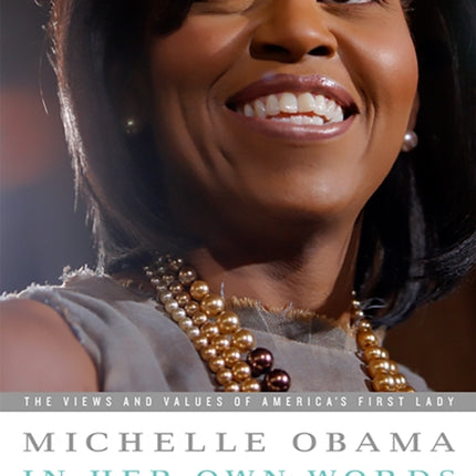 Michelle Obama in her Own Words