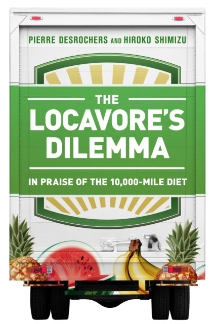 Locavores Dilemma In Praise of the 10000mile Diet