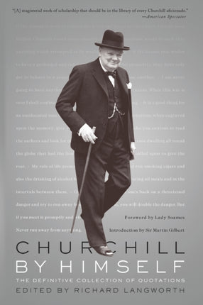 Churchill By Himself The Definitive Collection of Quotations