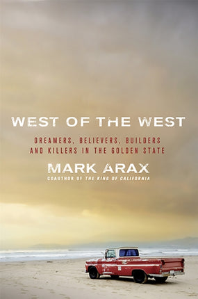 West of the West: Dreamers, Believers, Builders,
