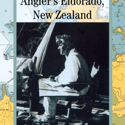 Tales of the Angler's Eldorado: New Zeland