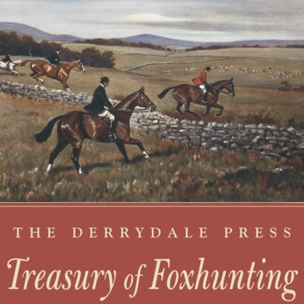 The Derrydale Press Treasury of Foxhunting