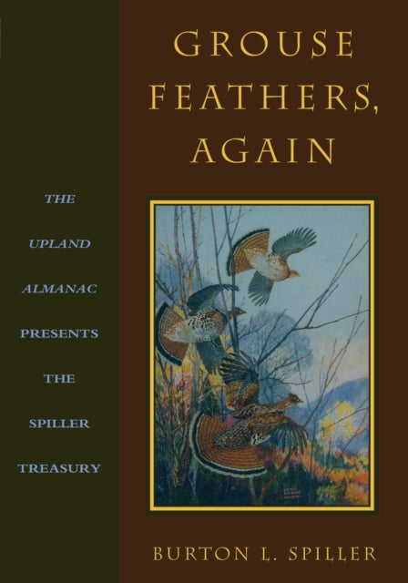 Grouse Feathers, Again: The Upland Almanac