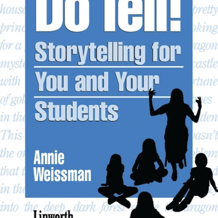 Do Tell!: Storytelling for You and Your Students