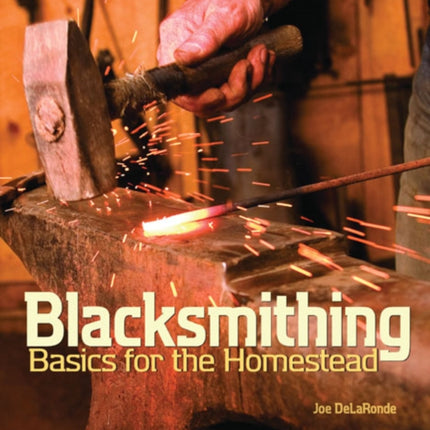 Blacksmithing: Basics for the Homestead