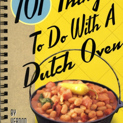 101 Things to do With a Dutch Oven