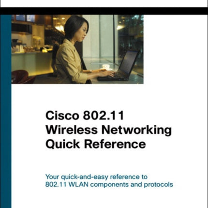 Cisco 80211 Wireless Networking Quick Reference