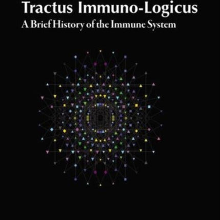 Tractus Immuno-Logicus: A Brief History of the