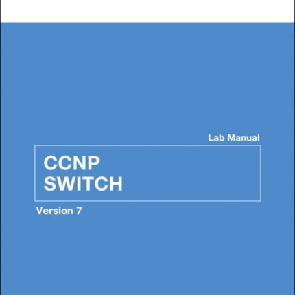 CCNP SWITCH Lab Manual