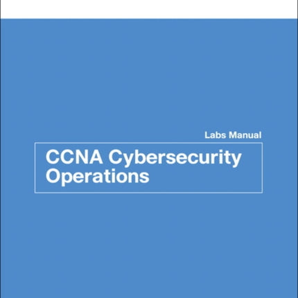 CCNA Cybersecurity Operations Lab Manual