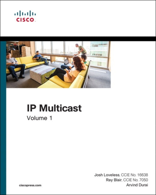 IP Multicast: Cisco IP Multicast Networking, Volume 1