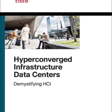 Hyperconverged Infrastructure Data Centers: Demystifying HCI