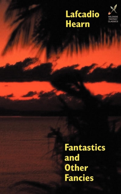 Fantastics and Other Fancies Wildside Fantasy