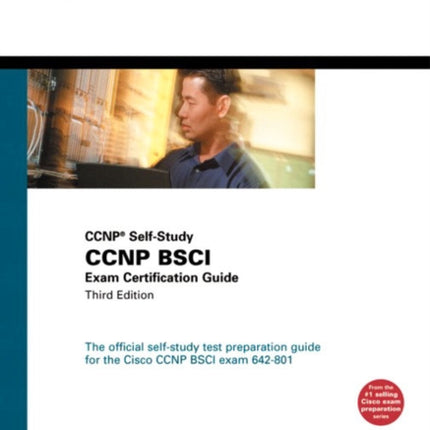 CCNP BSCI Exam Certification Guide CCNP SelfStudy 642801 CCNP Selfstudy S