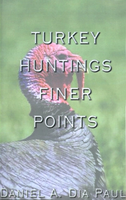 Turkey Huntings Finer Points