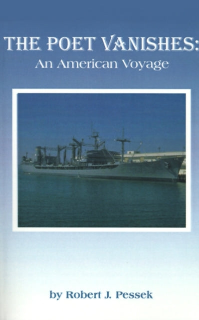 The Poet Vanishes: An American Voyage