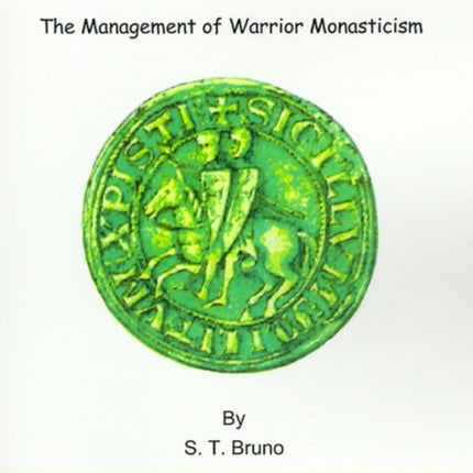 Templar Organization: The Management of Warrior Monasticism