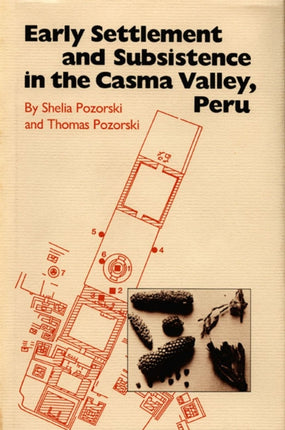 Early Settlement and Subsistence in the Casma