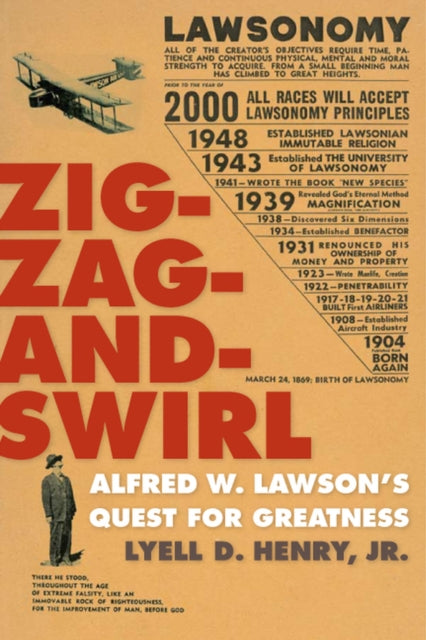 Zig-Zag-and-Swirl: Alfred W. Lawson's Quest for