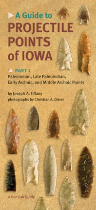 A Guide to Projectile Points of Iowa Pt.1;