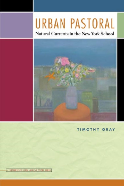 Urban Pastoral: Natural Currents in the New York