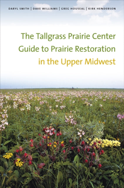 The Tallgrass Prairie Center Guide to Prairie